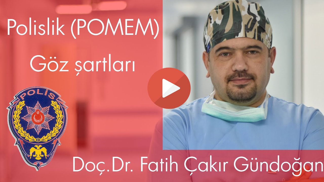 Polislik (POMEM) Göz Şartları